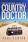 The Further Tales of a Country Doctor The Further Tales of a Country Doctor