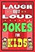 Laugh-Out-Loud Jokes for Kids