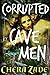 Corrupted by Cavemen