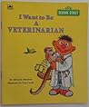 I Want to be a Veterinarian (Sesame Street)