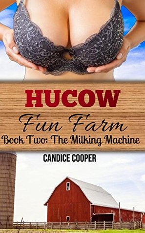 Hucow Fun Farm 2: The Milking Machine: Book 2 (Kindle Edition)