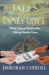 Tales From The Family Crypt: When Aging Parents Die, Sibling Rivalry Lives