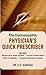 The Homeopathic Physician's Quick Prescriber (Includes Diagnostic Tips by Eminent Physicians, The World of Materia Medica, Heredity & Homeopathy, Therapeutic Experiences of our Pioneers)