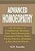Advanced Homoeopathy: with Discussions on Complimentary Remedies Trios, Diet & Homeopathy Comparative Materia Medica Potency Selection Modalities & Rare Hints for Practice