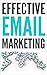 Email Marketing: Effective ...
