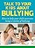 Talk To Your Kids About Bullying-How To Help Your Child Overcome Being A Victim of Bullying: Bullying books, Anti bullying, Cyber bullying,