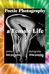 A Female Life: Poetic Photography