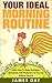 Morning Routine: Learn How to Wake Up Happy, Energized, and Productive So You Can Achieve Success