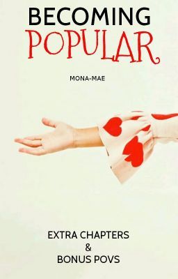 Becoming Popular: Extra Chapters and Bonus POVs