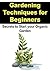 Gardening: Gardening Techni...
