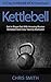 Kettlebell by Chris                      ...