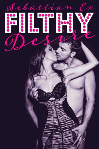 Filthy Desire (The Onyx Club, #1)