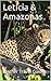 Leticia & Amazonas: 50 Tips for Tourists & Backpackers (Colombia Travel Guide Book 5)