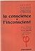 La conscience et l'inconscient