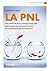 La PNL: Un méthode de psychologie appliquée pour s'exprimer avec authenticité et communiquer autrement (Eyrolles Pratique)
