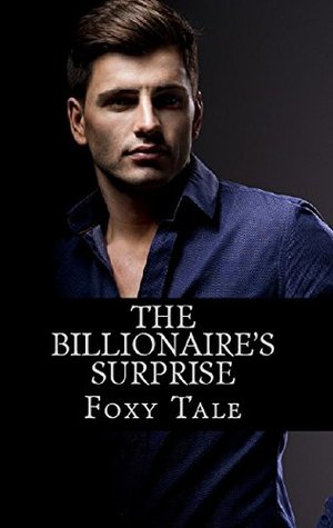 The Billionaire's Surprise (The Billionaire's Revenge, #3)