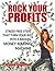 Rock Your Profits: Stress-Free Steps That Turn Your Biz Into A Badass, Money-Making Machine (MasterPeace Money Makers Book 2)