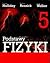 Podstawy fizyki. Tom 5