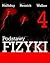 Podstawy fizyki. Tom 4