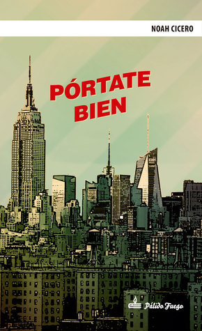 Portada de Pórtate bien, de Noah Cicero
