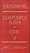 Gospođica Julija, Otac by August Strindberg