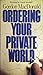 Ordering Your Private World by Gordon MacDonald