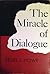 The Miracle of Dialogue