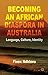 Becoming an African Diaspora in Australia: Language, Culture, Identity