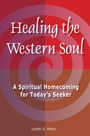 pdf download Healing the Western Soul: A Spiritual Homecoming for Today's Seeker