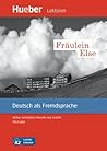 Fräulein Else: Arthur Schnitzlers Novelle neu erzählt.Deutsch als Fremdsprache / EPUB-Download (Leichte Literatur) (German Edition)