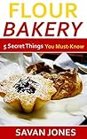 Flour Bakery: 5 Secret Things You Must-Know