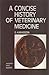 A Concise History of Veterinary Medicine