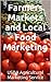 Farmers Markets and Local Food Marketing