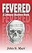 Fevered (Johnnie Marlowe, #3)