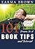 How To Write A Book Guide: 101 Dream To A Book Tips And Tutorial (How To Write A Book Guides 2)