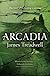 Arcadia (Advent Trilogy, #3)