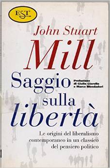 Saggio sulla libertà. Le origini del liberalismo contemporaneo in un classico del pensiero politico