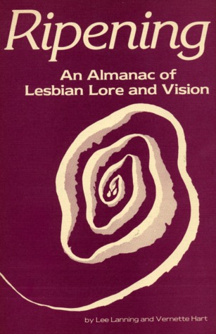 Ripening: An Almanac of Lesbian Lore and Vision (Paperback)