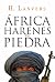 África. Harenes de piedra (Serie África) by Hernán Lanvers África. Harenes de piedra (Serie África) by Hernán Lanvers