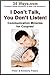 I Don't Talk, You Don't Listen!: Communication Miracles for Couples (26 Ways Book 9)