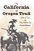 The California and Oregon Trail by Francis Parkman