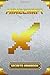 Secrets Handbook for Minecraft: Ultimate Collector's Edition. Intelligent Secrets, Tips & Tricks, Suggestions and Hints of Minecraft. for All Minecraft Fans!