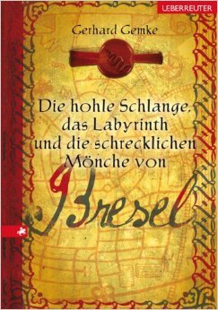 Die hohle Schlange, das Labyrinth und die schrecklichen Mönche von Bresel