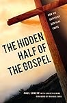 Book cover for The Hidden Half of the Gospel: How His suffering can heal yours