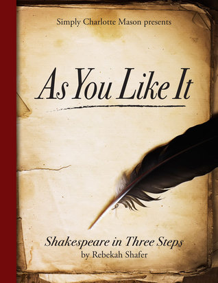 Shakespeare in Three Steps: As You Like It