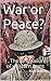 War or Peace?: 1. The long ...