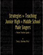 Strategies for Teaching Junior High & Middle School Male Singers (Master Teachers Speak)