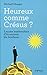 Heureux comme Crésus ?: Leçons inattendues d'économie du bonheur (French Edition)