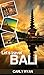 Let's Travel Bali: The Ultimate Bali Tour and Travel Guide (bali travel, bali tour travel, travel to bali, bali weekend travel, travel asia, bali tour, travel bali Indonesia)