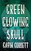Green Glowing Skull by Gavin Corbett